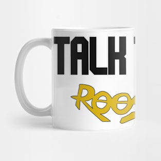 talk to me rooster Mug